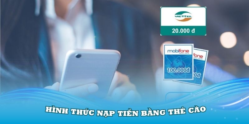 Thành viên có thể lựa chọn hình thức nạp tiền bằng thẻ cào online